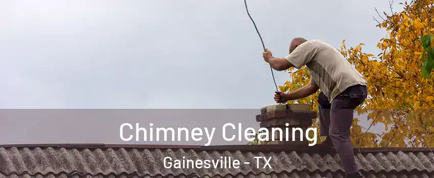  Chimney Cleaning Gainesville - TX