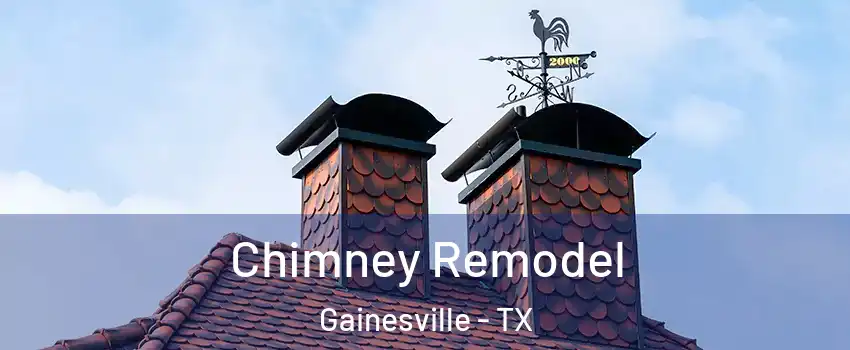  Chimney Remodel Gainesville - TX