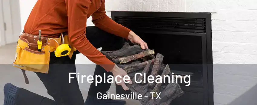  Fireplace Cleaning Gainesville - TX