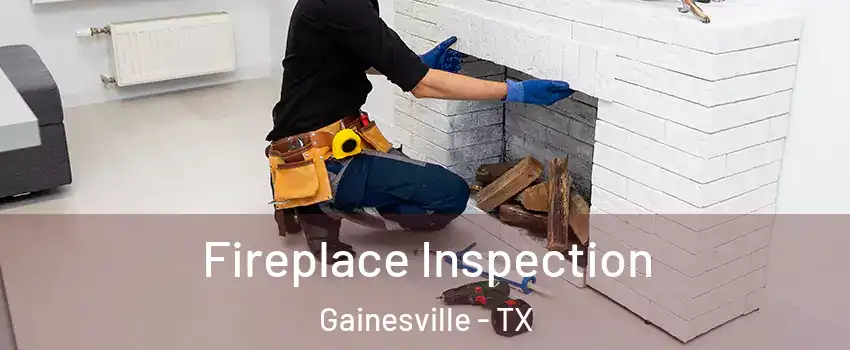  Fireplace Inspection Gainesville - TX