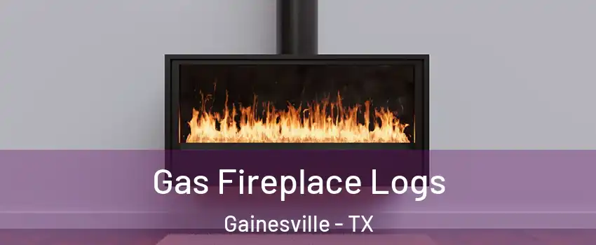  Gas Fireplace Logs Gainesville - TX