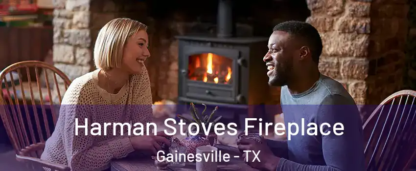  Harman Stoves Fireplace Gainesville - TX