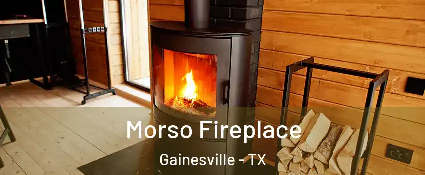  Morso Fireplace Gainesville - TX