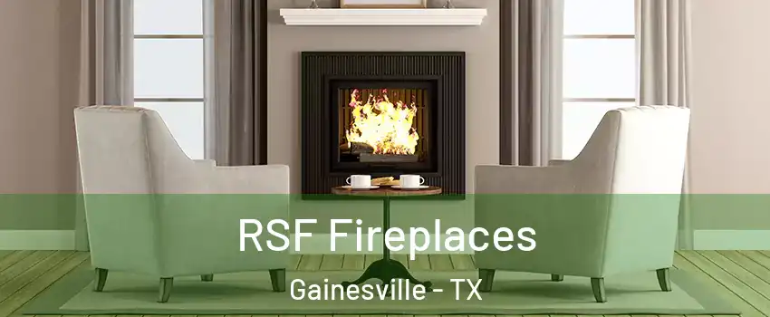  RSF Fireplaces Gainesville - TX